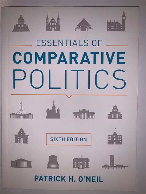 Full Download Essentials Of Comparative Politics By Patrick H Oneil