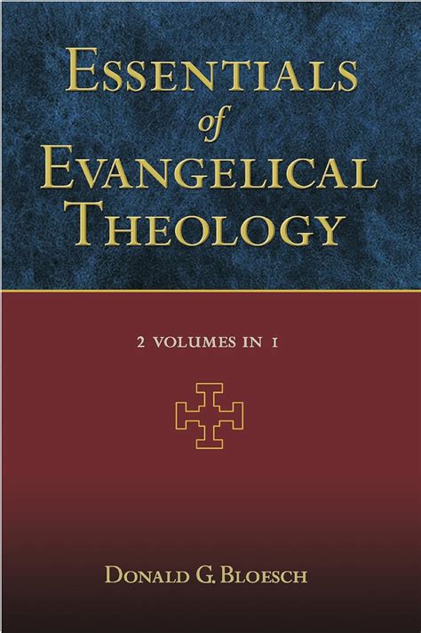 Read Essentials Of Evangelical Theology 2 Volumes In 1 By Bloesch G Donald