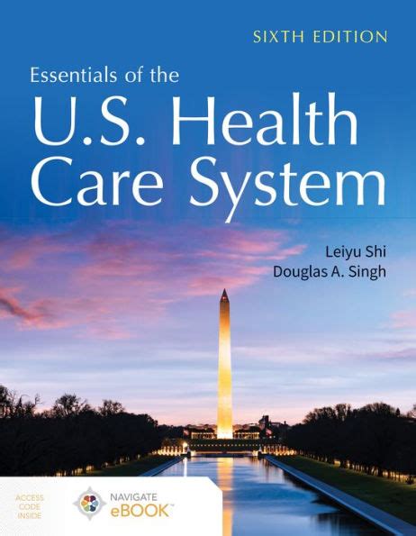 Read Online Essentials Of Us Health Care System With 2019 Annual Health Reform Update By Leiyu Shi