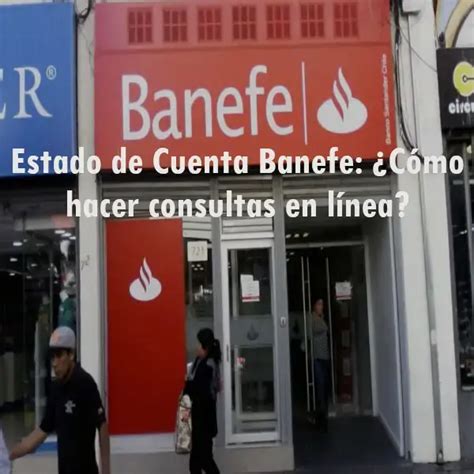 Estado de Cuenta Banefe: ¿Cómo hacer consultas en línea?