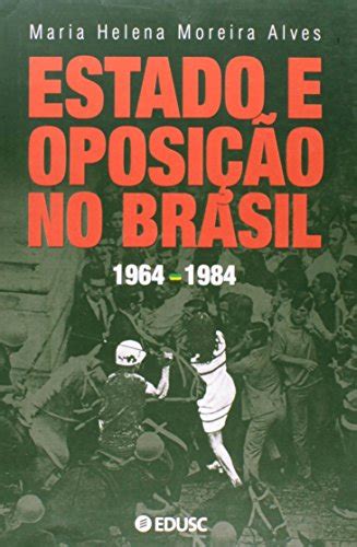 Estado e oposição no brasil 1964 1984. - Restitution veræ chronologiæ rerum ex controversiis arianis ... contra chronologiam hodie ....