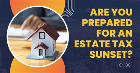 Estate tax exemption sunset. Things To Know About Estate tax exemption sunset. 
