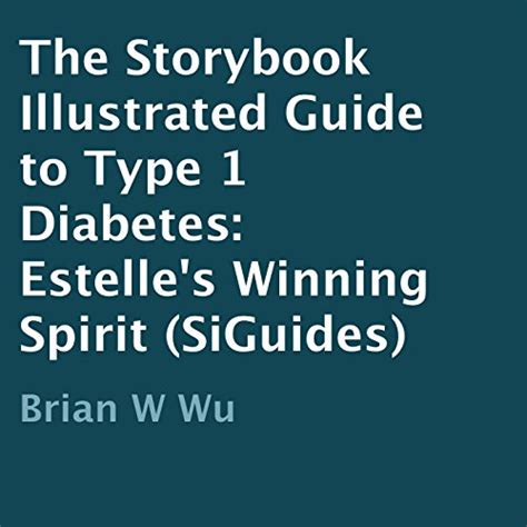 Estelles winning spirit the storybook illustrated guide to type 1 diabetes audiobook. - Get rolling the beginners guide to in line skating third edition.