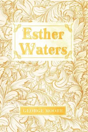Read Online Esther Waters By George Moore