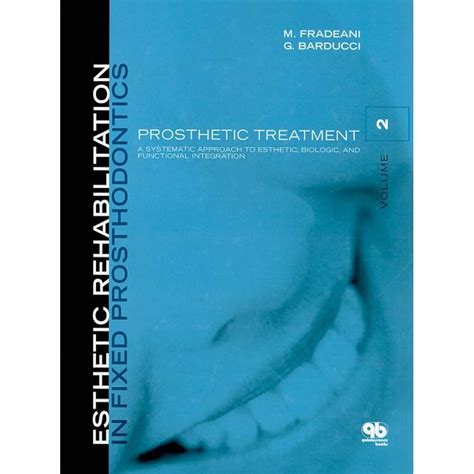 Full Download Esthetic Rehabilitation In Fixed Prosthodontics Prosthetic Treatment  A Systematic Approach To Esthetic Biologic And Functional Integration V 2 By Mauro Fradeani