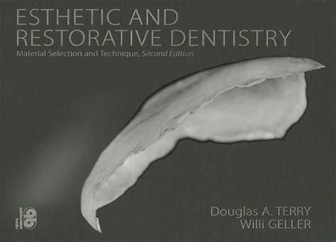 Read Esthetic And Restorative Dentistry Material Selection And Technique By Douglas A Terry