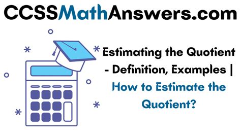 Estimating the Quotient Definition, Examples How to Estimate the