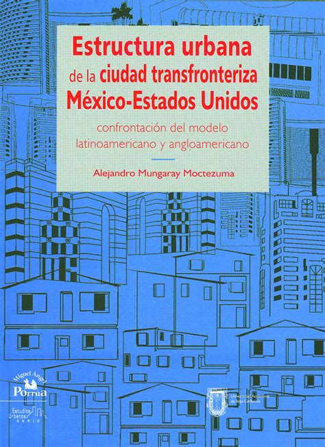 Estructura urbana de la ciudad transfronteriza méxico estados unidos. - Hotel front office training manual by s andrews.