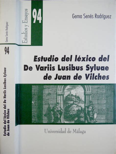 Estudio del léxico del de variis lvsibvus sylvae de juan de vilches. - Primera conferencia sudamericana de transporte por carretera, 20 al 22 de abril de 1982.
