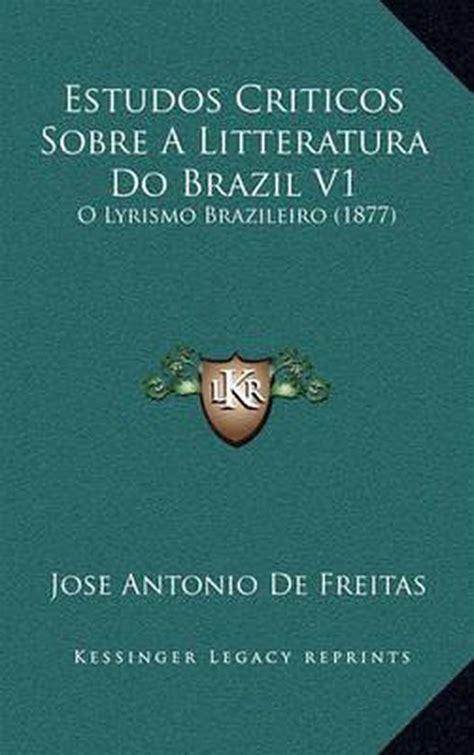 Estudos criticos sobre a litteratura do brazil. - Gesamtausgabe, texte und briefe, 22 bde., bd.6, texte 1923-1924.