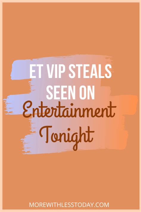 Et vip steals today. Jill’s Deals and Steals from The Today Show ... ET VIP Steals – Seen on Entertainment Tonight. ... The Today Show, The View, The Talk, Wendy Williams, Kelly & Ryan, and about 10 more! As soon ... 
