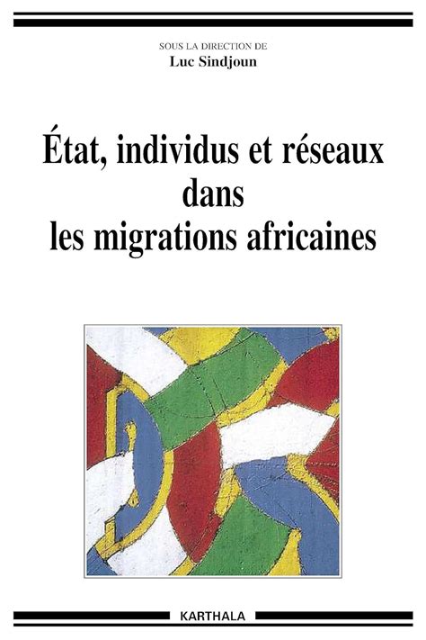 Etat, individus et réseaux sans les migrations africaines. - Mcquay manuals als 125b through 425b.