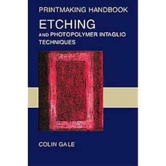 Etching and photopolymer intaglio techniques printmaking handbooks. - Ausa c 250 h c250h gabelstapler teile handbuch.