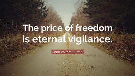 Eternal Vigilance Is The Price Of Freedom