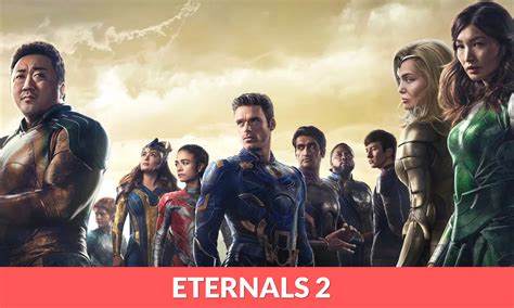 Eternals 2 Release date prediction cast plot amp more Dexerto