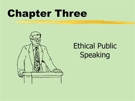 A public speaker, whether delivering a speech in a classroom, board room, civic meeting, or in any other venue must uphold certain ethical standards. These .... 