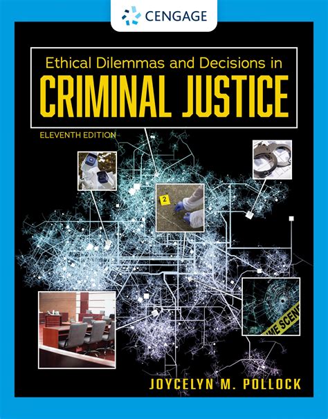 Download Ethical Dilemmas And Decisions In Criminal Justice By Joycelyn M Pollock