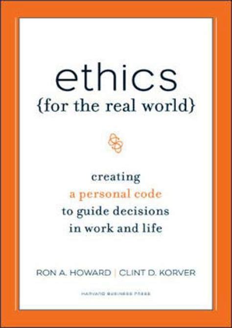 Ethics for the real world creating a personal code to guide dec. - A practical guide to connecticut school law.