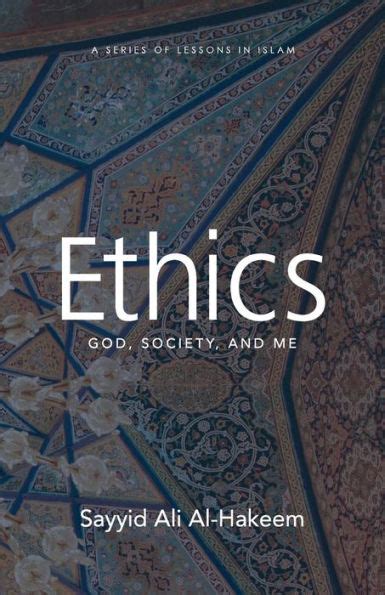 Download Ethics God Society And Me By Sayyid Ali Alhakeem