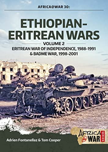 Full Download Ethiopianeritrean Wars Volume 2 Eritrean War Of Independence 19881991  Badme War 19982001 By Adrien Fontanellaz