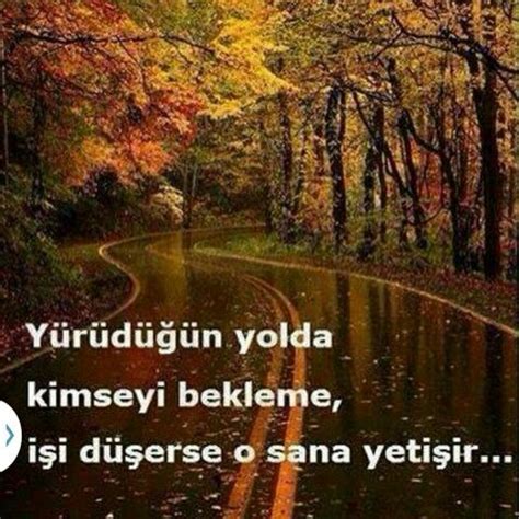 Etkileyen Güzel Sözler SENİN YÜRÜDÜĞÜN YOLDA Facebook. 