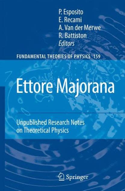Full Download Ettore Majorana Unpublished Research Notes On Theoretical Physics By Salvatore  Esposito