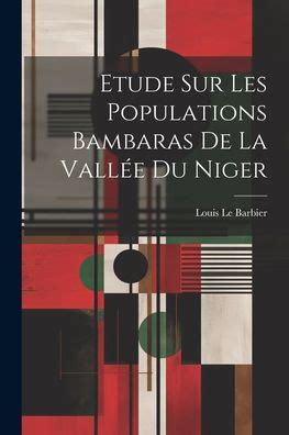 Etude sur les populations bambaras de la vallée du niger. - Tecnicas de estudio - el machete de matias egb.