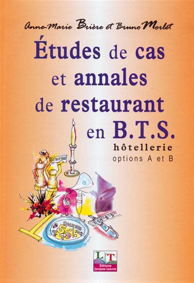 Etudes de cas et annales de restaurant, bts hôtellerie, options a et b. - The early horn a practical guide.