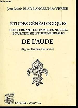 Etudes généalogiques concernant les familles nobles, bourgeoises et seigneuriales de l'aude. - Case 780c ck backhoe loader parts catalog manual.