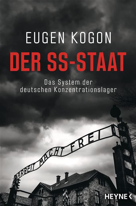 Eugen Kogon: Der SS-Staat. Das System der deutschen ...