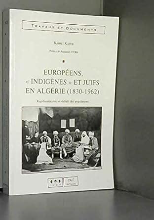 Européens, indigènes et juifs en algérie (1830 1962). - Los jovenes, su percepcion y situacion en la educacion,              medi.