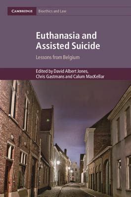 Read Euthanasia And Assisted Suicide Lessons From Belgium By David Albert Jones