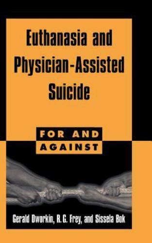 Download Euthanasia And Physicianassisted Suicide By Gerald Dworkin