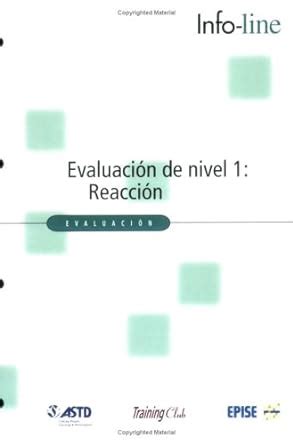 Evaluacion de nivel 1: reaccion (level 1 evaluation. - The comprehensive textbook of healthcare simulation by adam i levine.