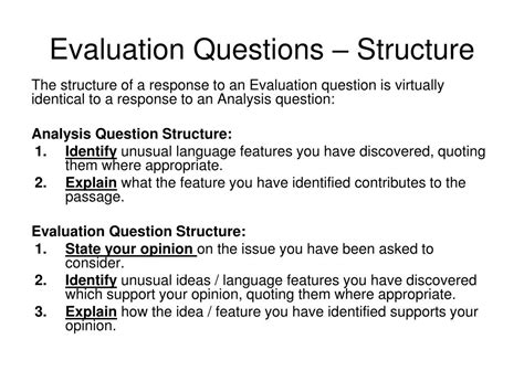 Evaluation questions are broad, overarching questions that support your evaluation purpose—they are not specific test or survey questions for learners to answer. Evaluation questions are often focused in one of two categories: process or outcome. Process evaluation questions focus on the training itself—things like the content, format, and .... 