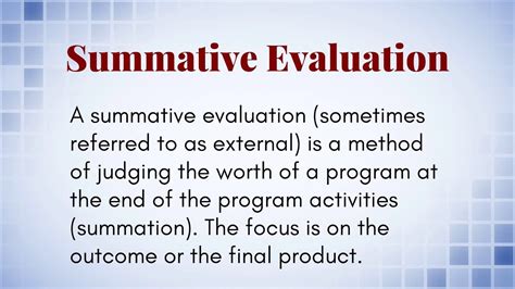 Summative evaluation Valid Assessment Implementation EVALUATION Planning DOCUMENTATION Diagnosis Program Evaluation Objectives After studying this chapter and completing the study questions and activities, the learner will be able to: † Describe why program evaluation is important. † Identify and describe the types of program evaluation.. 
