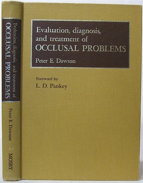 Read Online Evaluation Diagnosis And Treatment Of Occlusal Problems By Peter E Dawson