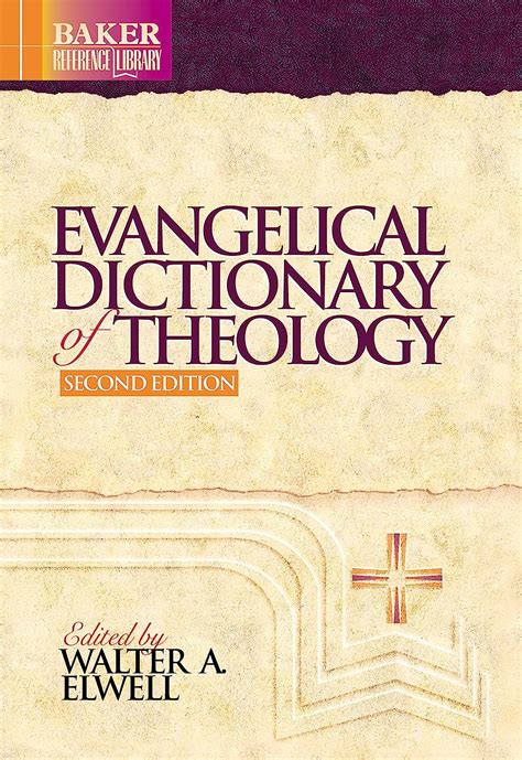 Download Evangelical Dictionary Of Theology By Walter A Elwell