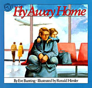 Eve bunting fly away home study guide. - In search of swampland a wetland scrapbook and field guide.