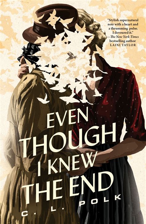 Even Though I Knew the End - C. L. Polk - Google Books