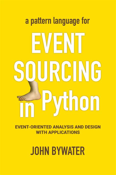 Event Sourcing in Python by John Bywater Goodreads