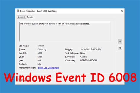 Event id 6008. The Event ID 6008 error is a Windows error logged in the Windows Event Viewer, a tool that shows information about hardware and software actions on a Windows computer. If you experience this... 