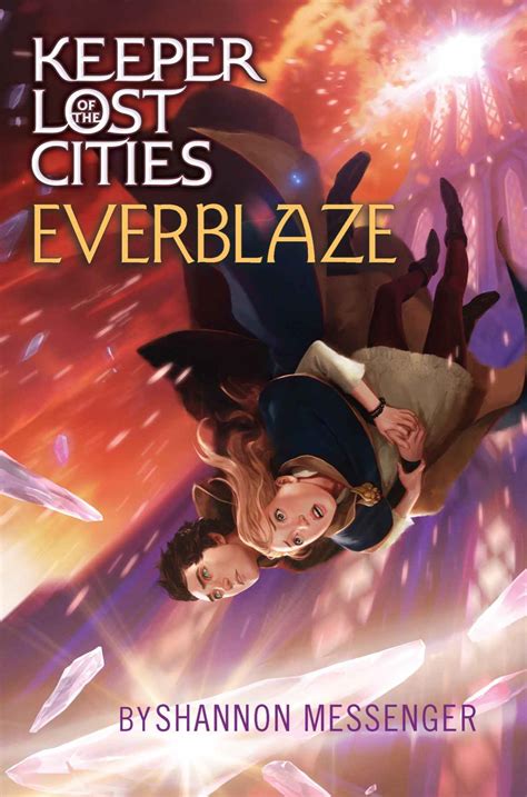 Read Online Everblaze Keeper Of The Lost Cities 3 By Shannon Messenger