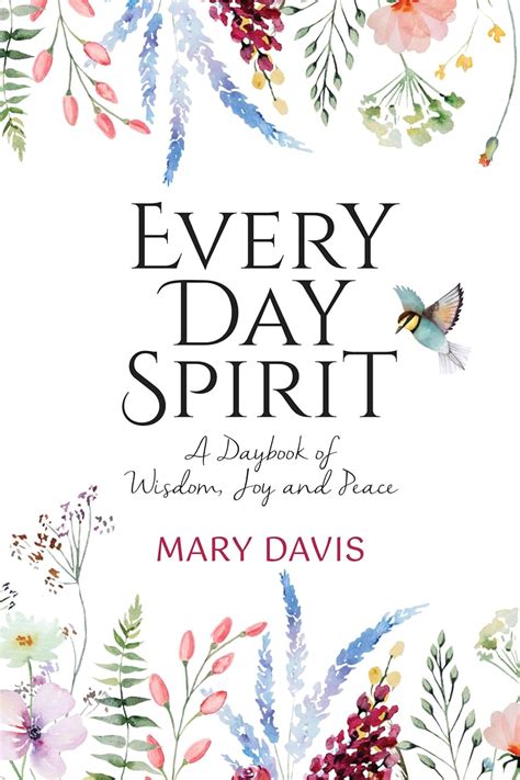 Every Day Spirit: A Daybook of Wisdom, Joy and Peace