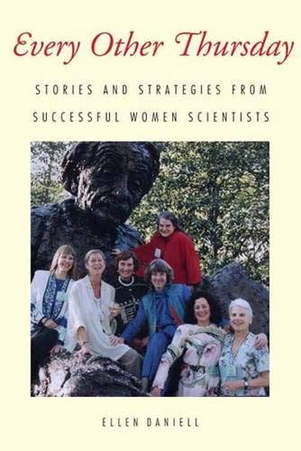 Every other thursday book. Every Other Thursday: Stories and Strategies from Successful Women Scientists : Daniell, Ellen: Amazon.com.au: Books 
