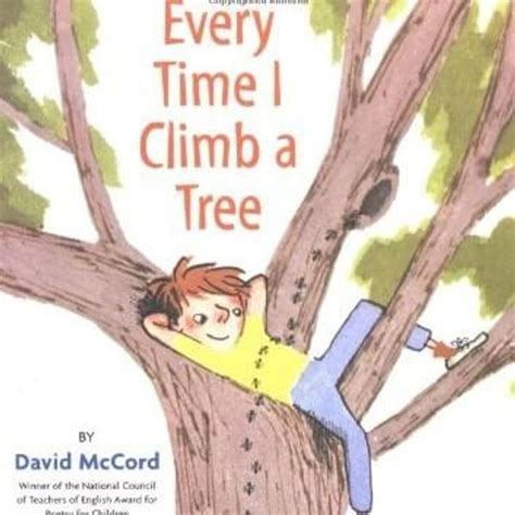 Download Every Time I Climb A Tree By David Tw Mccord