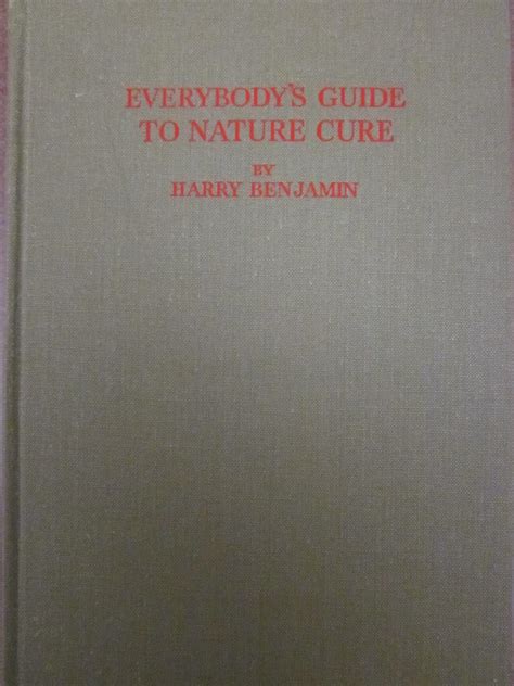 Everybodys guide to nature cure by harry benjamin. - Buenos ayres desde las quintas de retiro a recoleta (1580-1890).