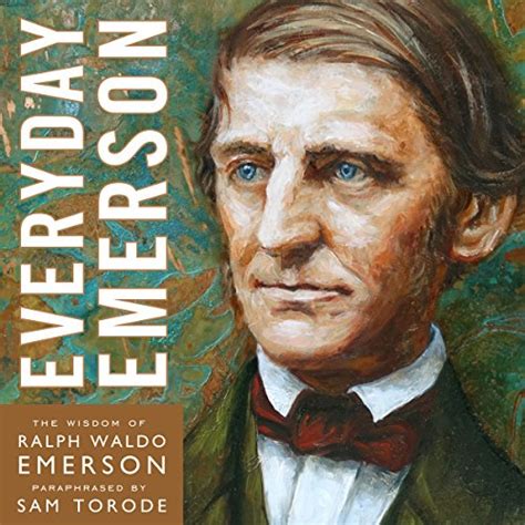 Download Everyday Emerson The Wisdom Of Ralph Waldo Emerson Paraphrased By Ralph Waldo Emerson