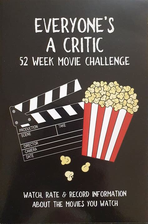 Read Everyones A Critic 52 Week Movie Challenge For Film Buffs And Casual Movie Watchers  Watch Rate  Record Information About The Movies You Watch Challenge Books By Patricia N Hicks