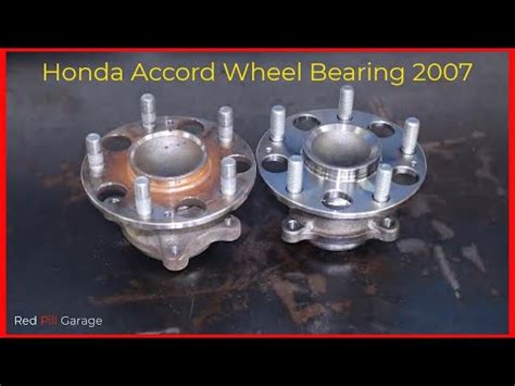 Everything You Need to Know About 2007 Honda Accord Wheel Bearings